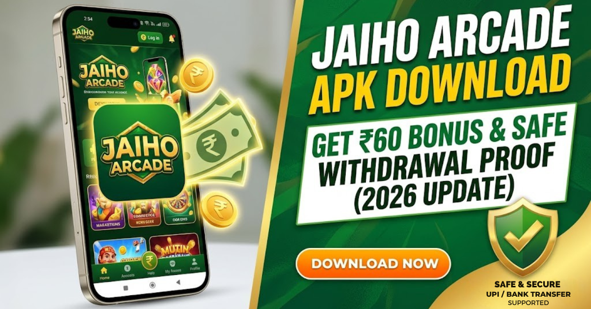 Jaiho Arcade APK interface on a smartphone showing the 2026 bonus and secure withdrawal proof for Indian users
