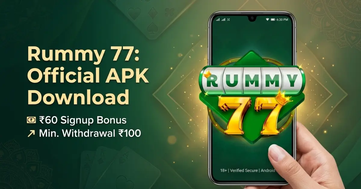Rummy 77 APK download screen on Android phone with ₹60 signup bonus and ₹100 minimum withdrawal for Indian rummy players