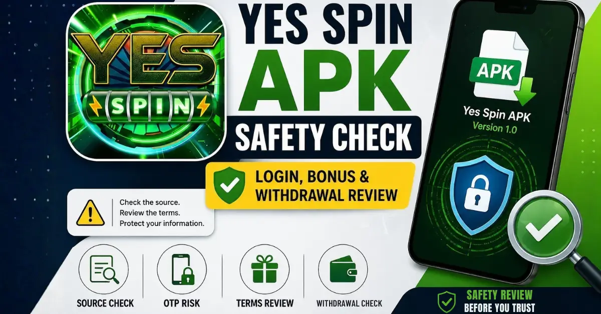 Yes Spin APK safety check visual covering login, bonus and withdrawal review