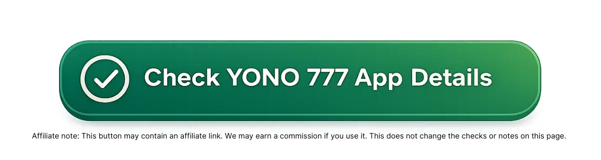 YONO 777 app details button with affiliate note and green check icon